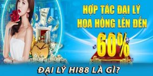 Đăng ký đại lý Hi88 là gì?